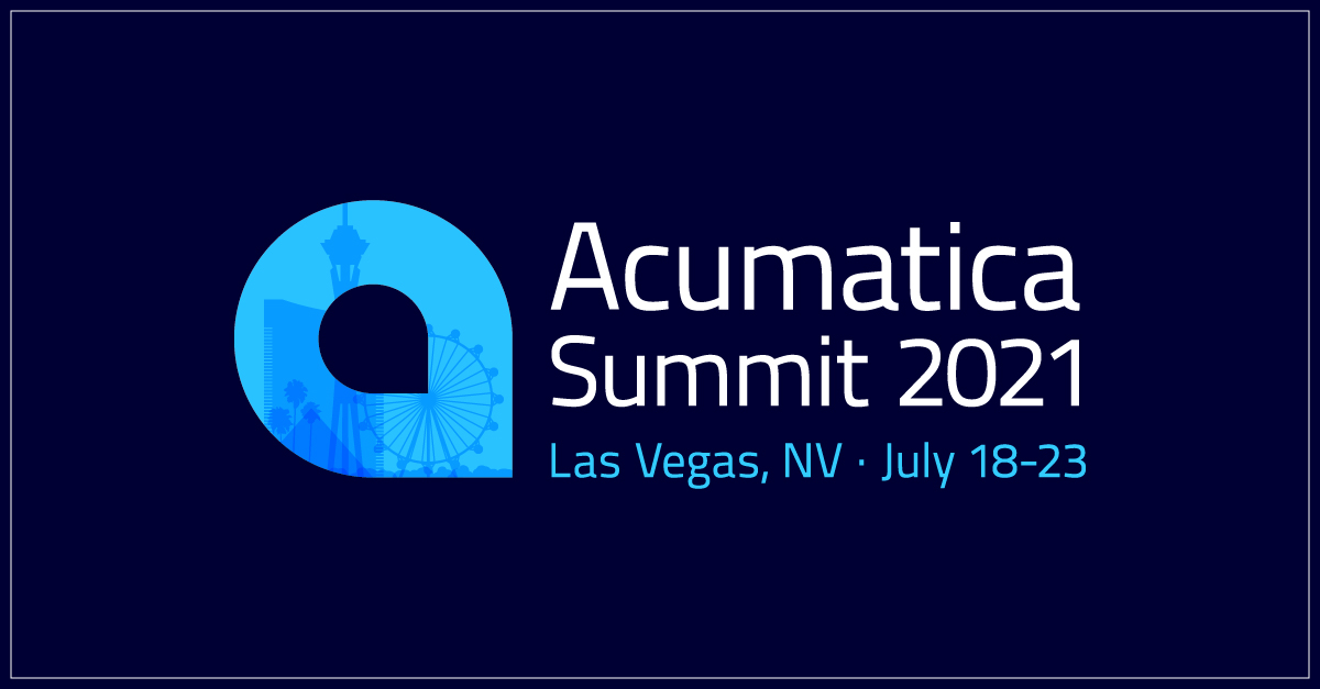 Acumatica Summit 2021. Las Vegas, NV. July 18-23.
